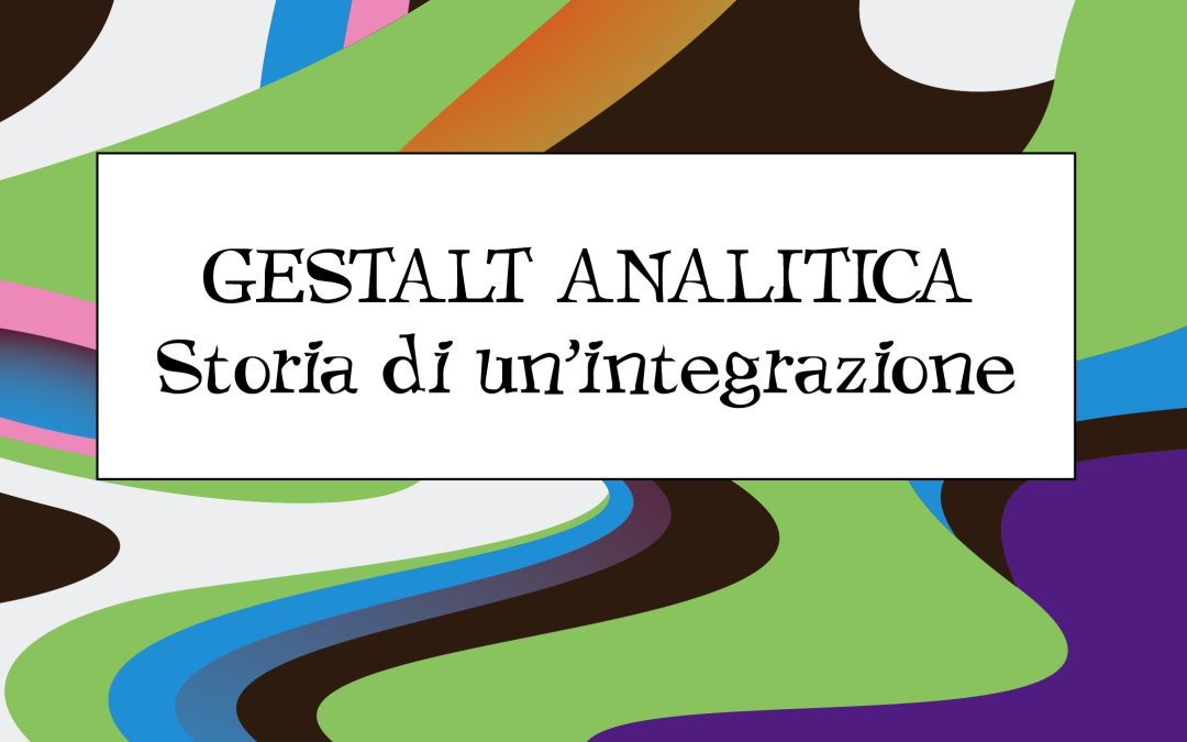 Gestalt Analitica – Storia di una integrazione